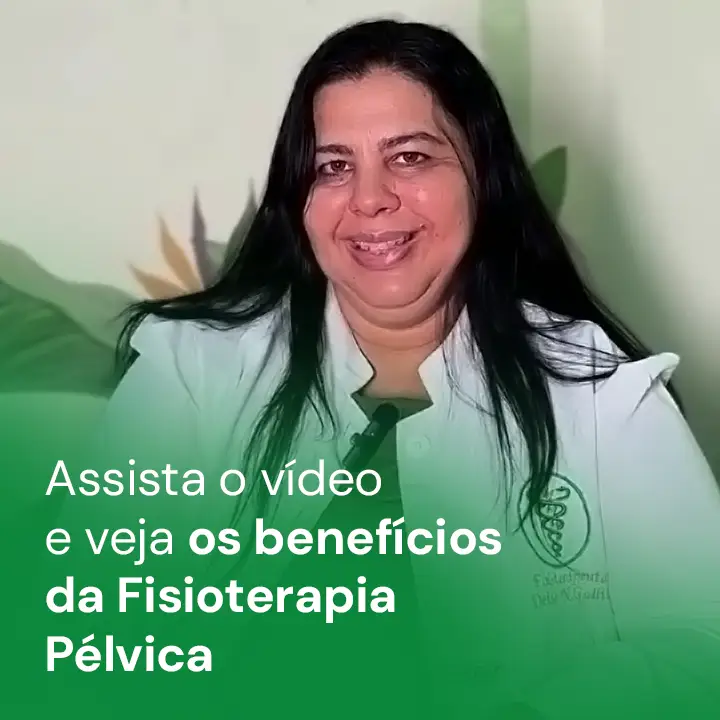 Benefícios da Fisioterapia Pélvica
